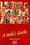 Living and Working Abroad : A Wife's Guide